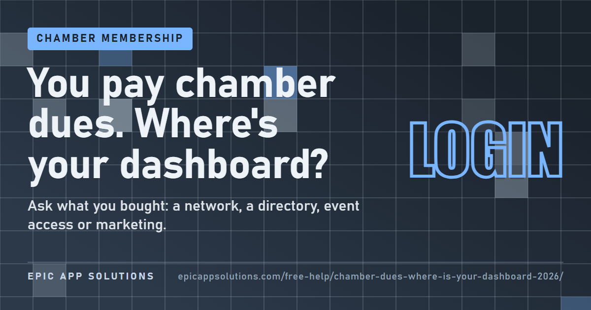 You Pay Chamber Dues. Where Is Your Dashboard?