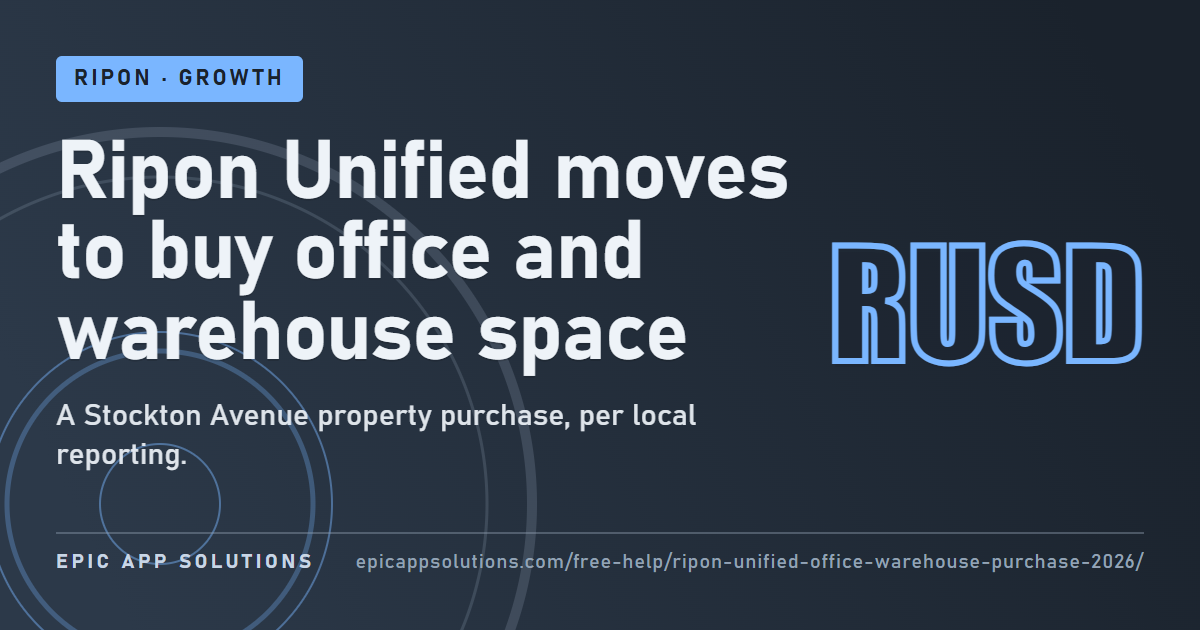Ripon Unified Moves to Buy Office and Warehouse Property