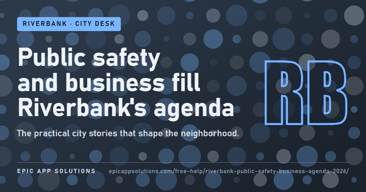 Public Safety and Business Fill Riverbank's Local Agenda