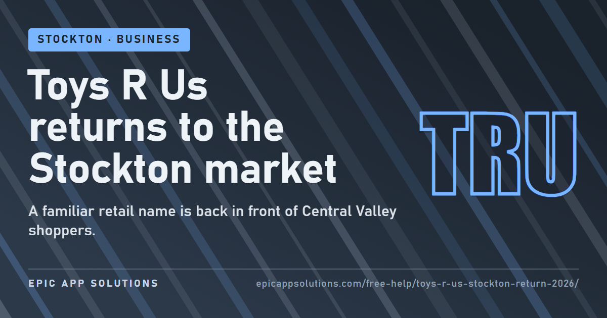 Toys “R” Us Is Making Another Appearance in the Stockton Market