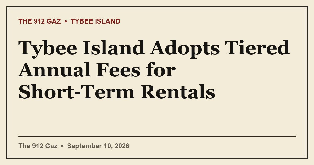 Tybee Island Adopts Tiered Annual Fees for Short-Term Rentals