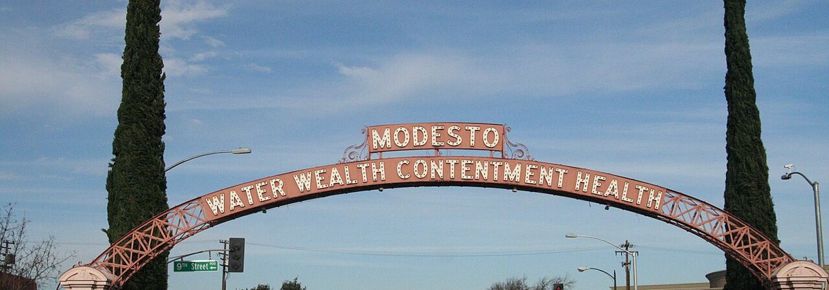 Modesto, California — the Modesto Arch — Water, Wealth, Contentment, Health
